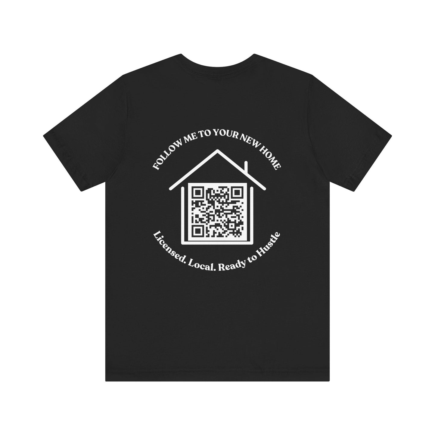 Follow Me to Your New Home – Custom QR Code Real Estate Shirt – Black T-Shirt for affordable clothing (10 view)