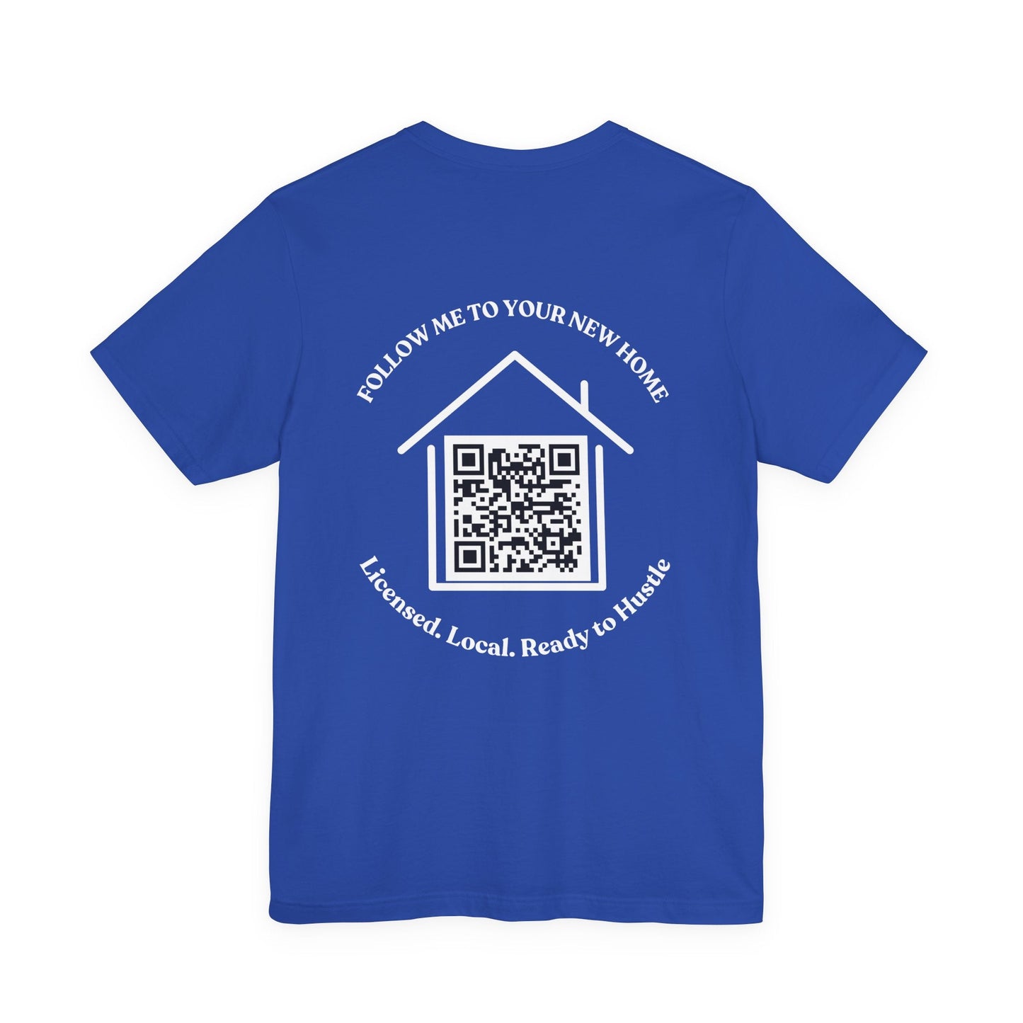 Follow Me to Your New Home – Custom QR Code Real Estate Shirt – True Royal T-Shirt for affordable clothing (4 view)