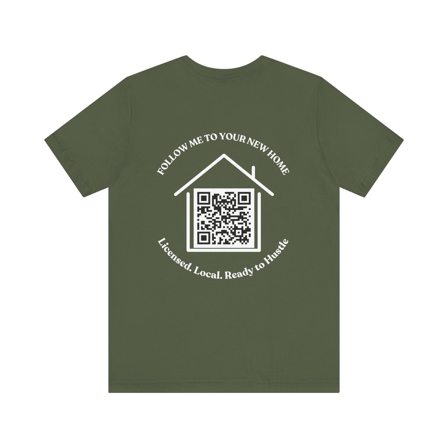 Follow Me to Your New Home – Custom QR Code Real Estate Shirt – Military Green T-Shirt for affordable clothing (14 view)
