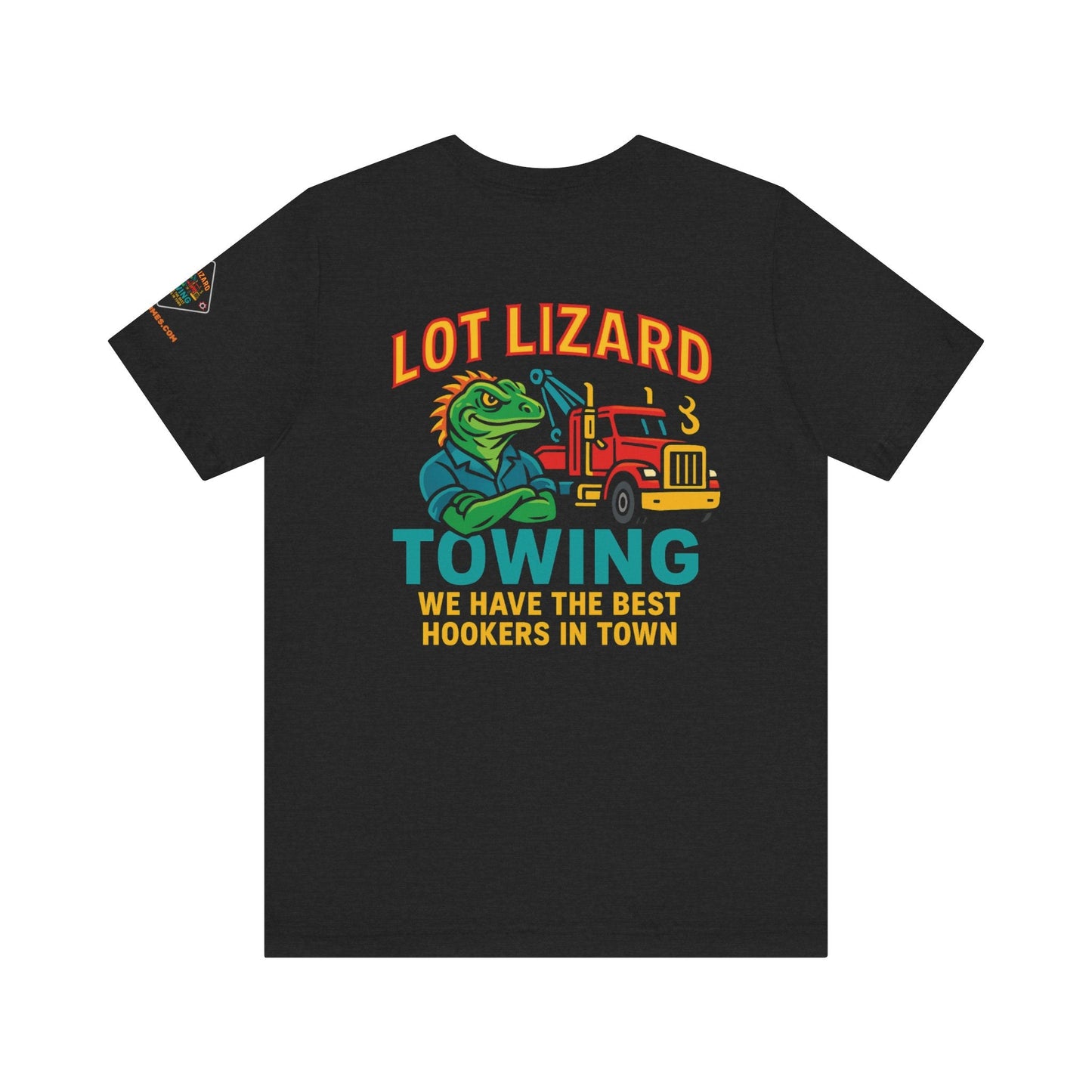 Lot Lizard Towing Tee – We Have the Best Hookers in Town | Funny Trucker Shirt – Black T-Shirt by Printify