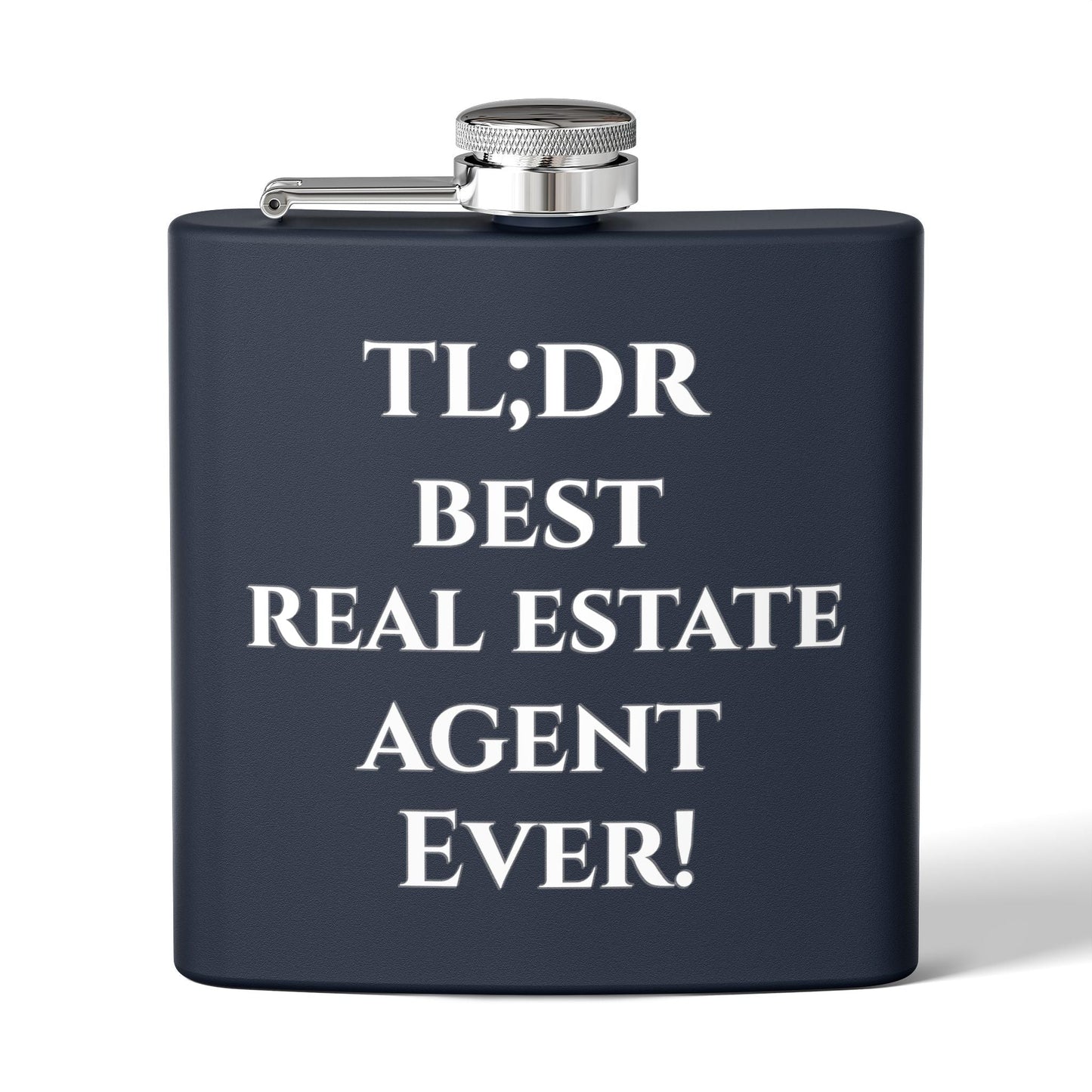 TL;DR Flask – Best Real Estate Agent Ever Edition – 6oz Mug for Birthday Gift Idea (18 view)