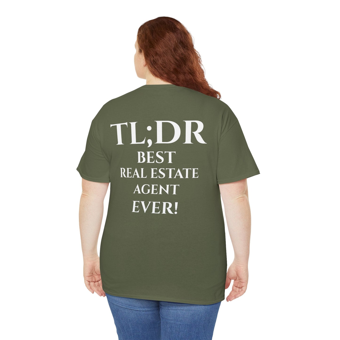 TL;DR Real Estate Agent Tee – Humble Brag, Heavy Flex – Military Green T-Shirt for Casual Office Shirt (18 view)