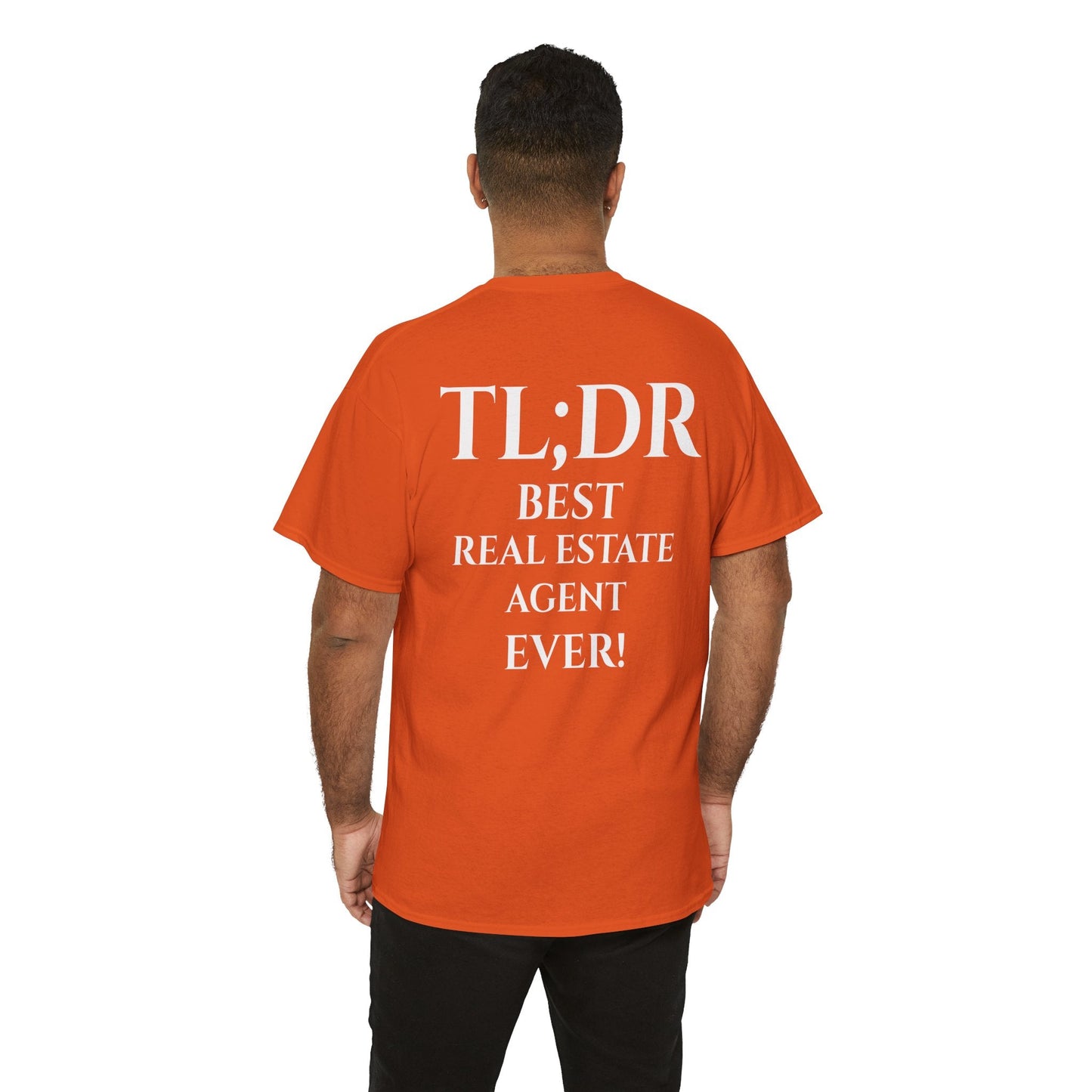 TL;DR Real Estate Agent Tee – Humble Brag, Heavy Flex – Orange T-Shirt for Casual Office Shirt (9 view)