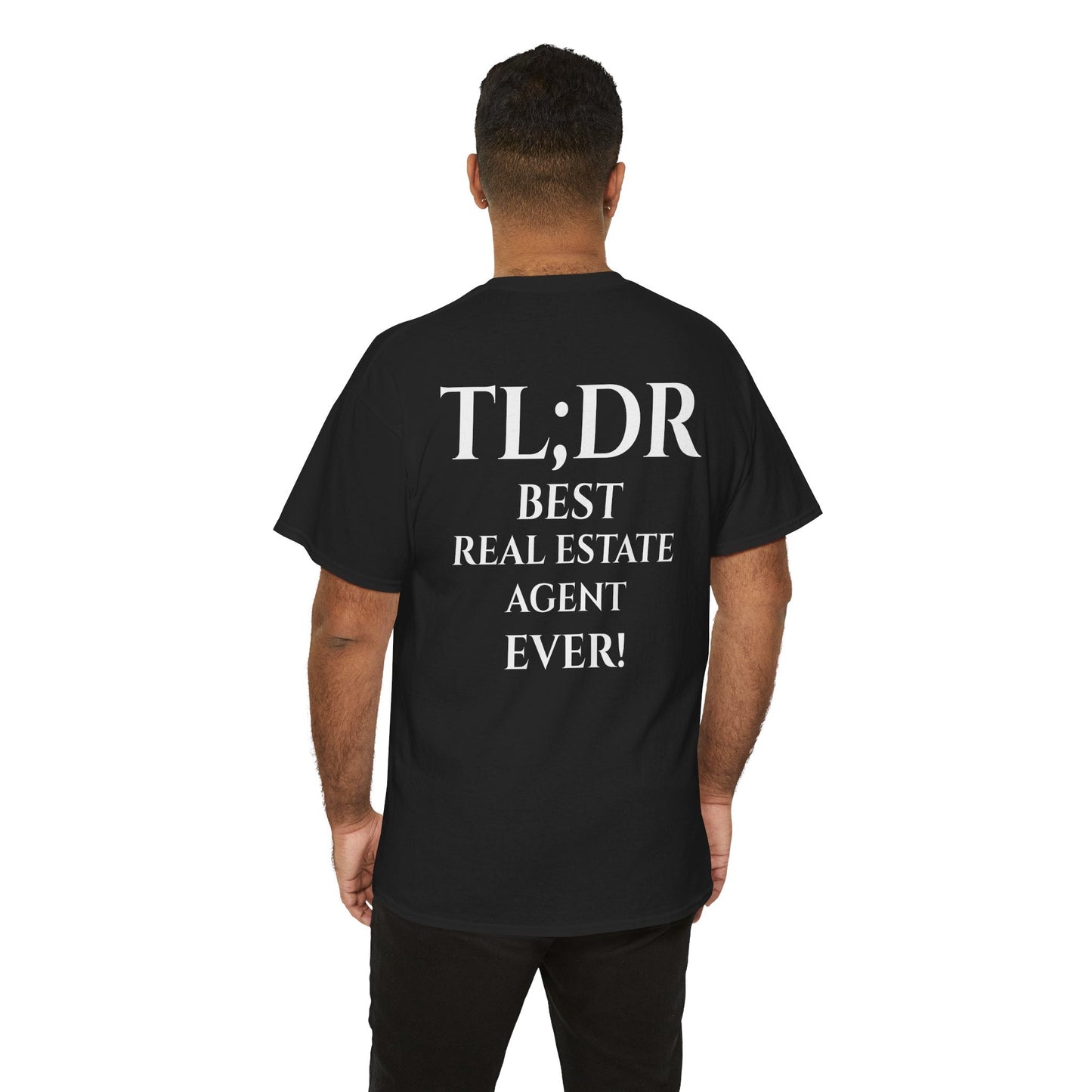 TL;DR Real Estate Agent Tee – Humble Brag, Heavy Flex – Black T-Shirt for Casual Office Shirt (4 view)
