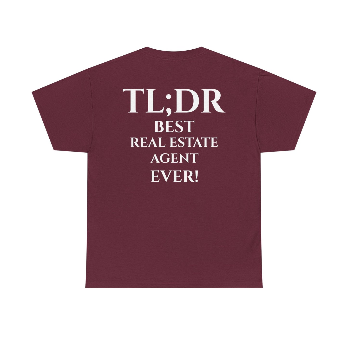 TL;DR Real Estate Agent Tee – Humble Brag, Heavy Flex – Maroon T-Shirt for Casual Office Shirt (11 view)