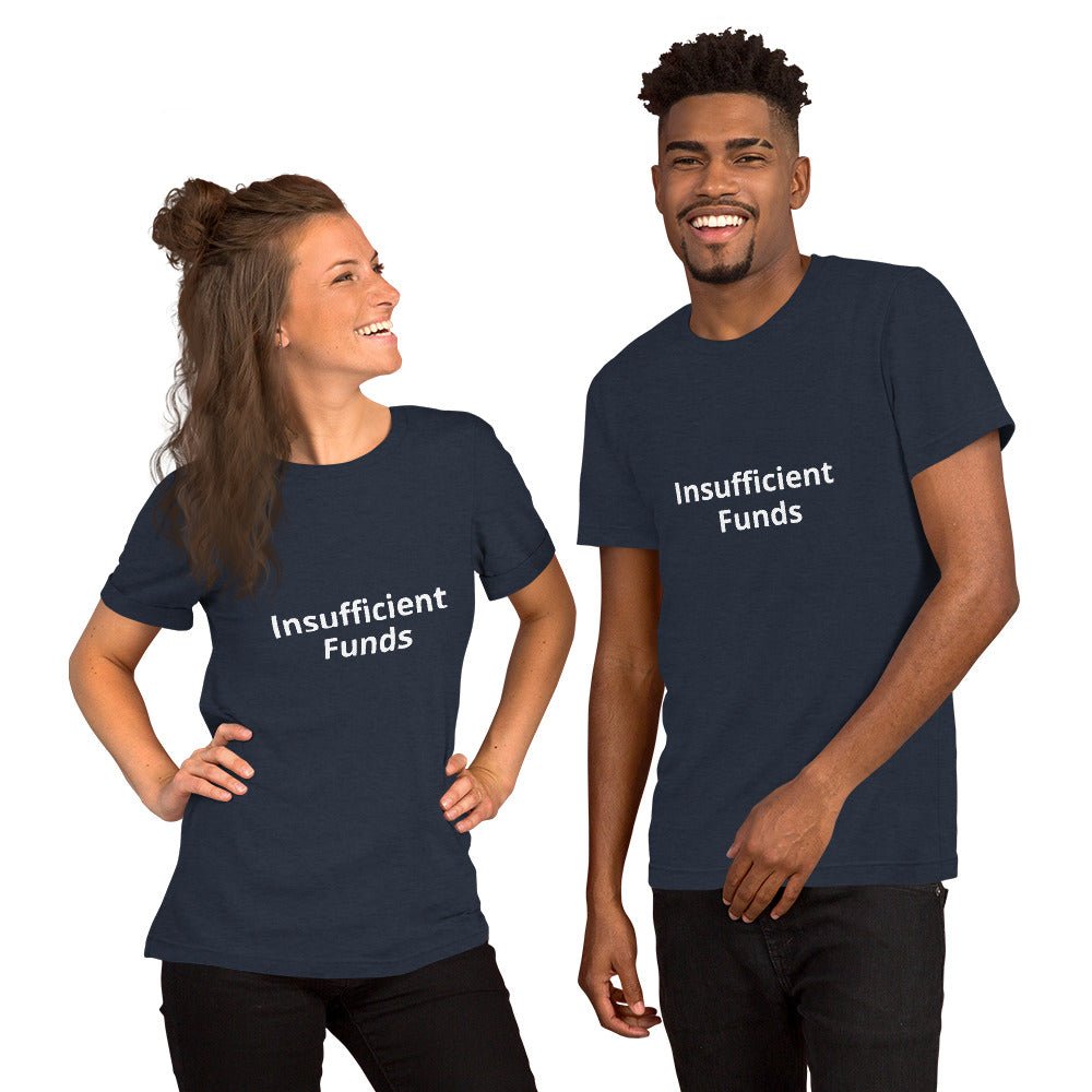 Insufficient Funds T-Shirt – Relatable Graphic Tee for the Broke, Bold & Unapologetic | Lizard Designs – Heather Navy Top for gift (11 view)