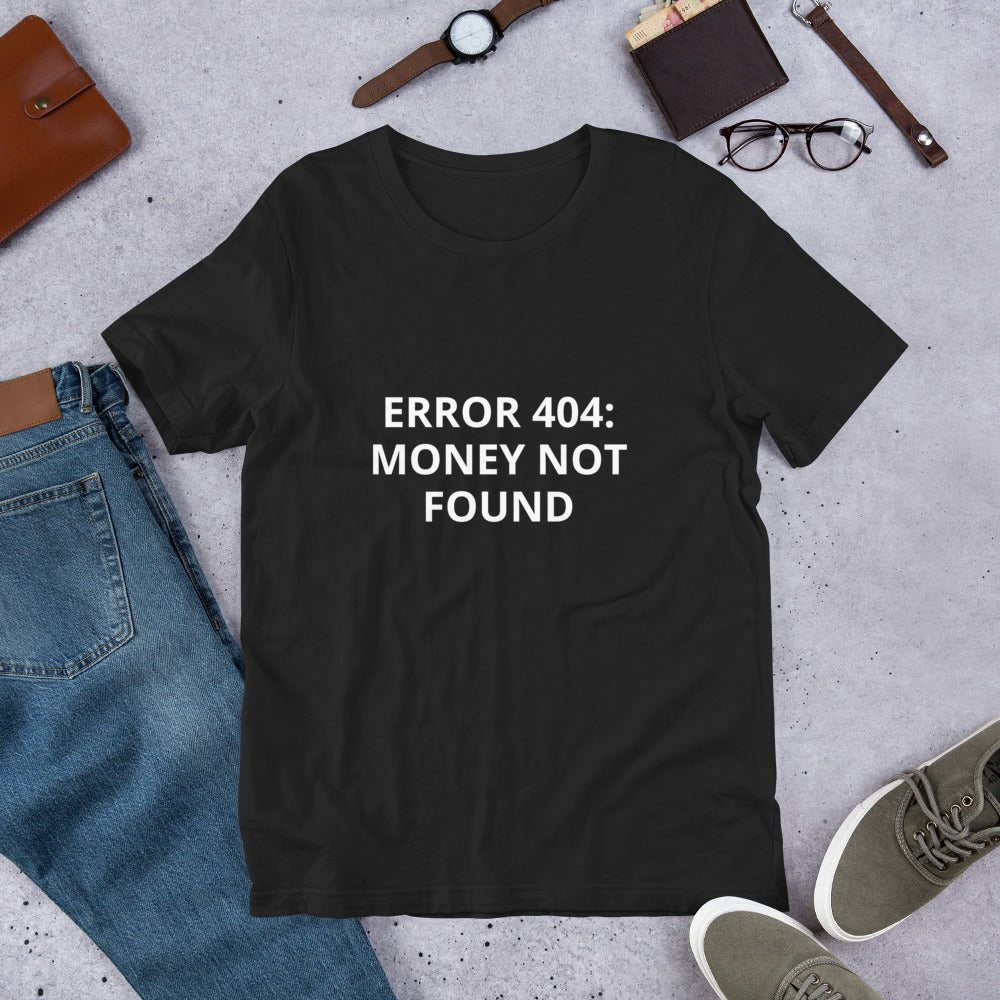 ERROR 404: MONEY NOT FOUND T-Shirt – Tech Fail Tee for the Financially Glitched | Lizard Designs – Vintage Black Top for lot lizards designs (1 view)