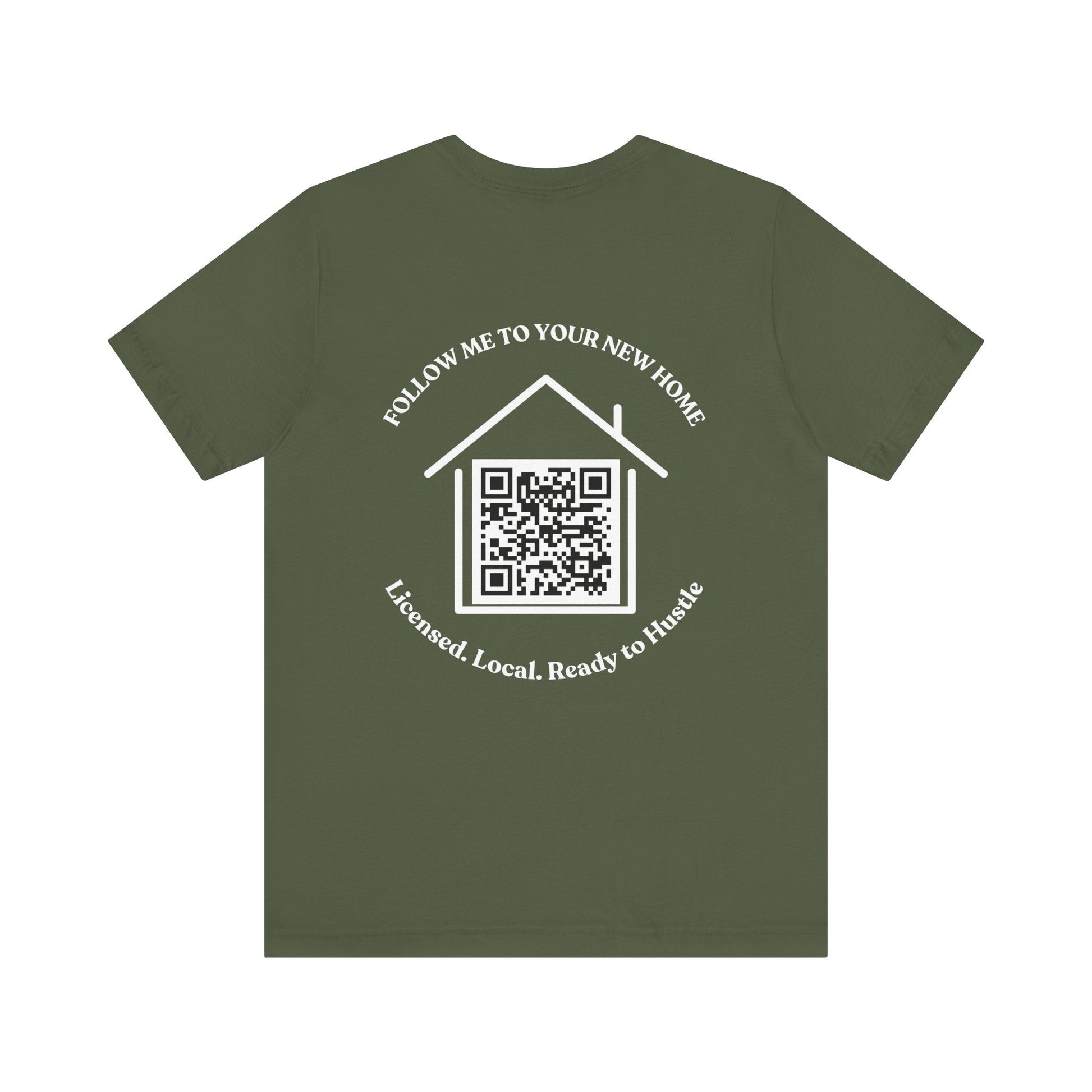 Follow Me to Your New Home – Custom QR Code Real Estate Shirt – Military Green T-Shirt for affordable clothing (14 view)