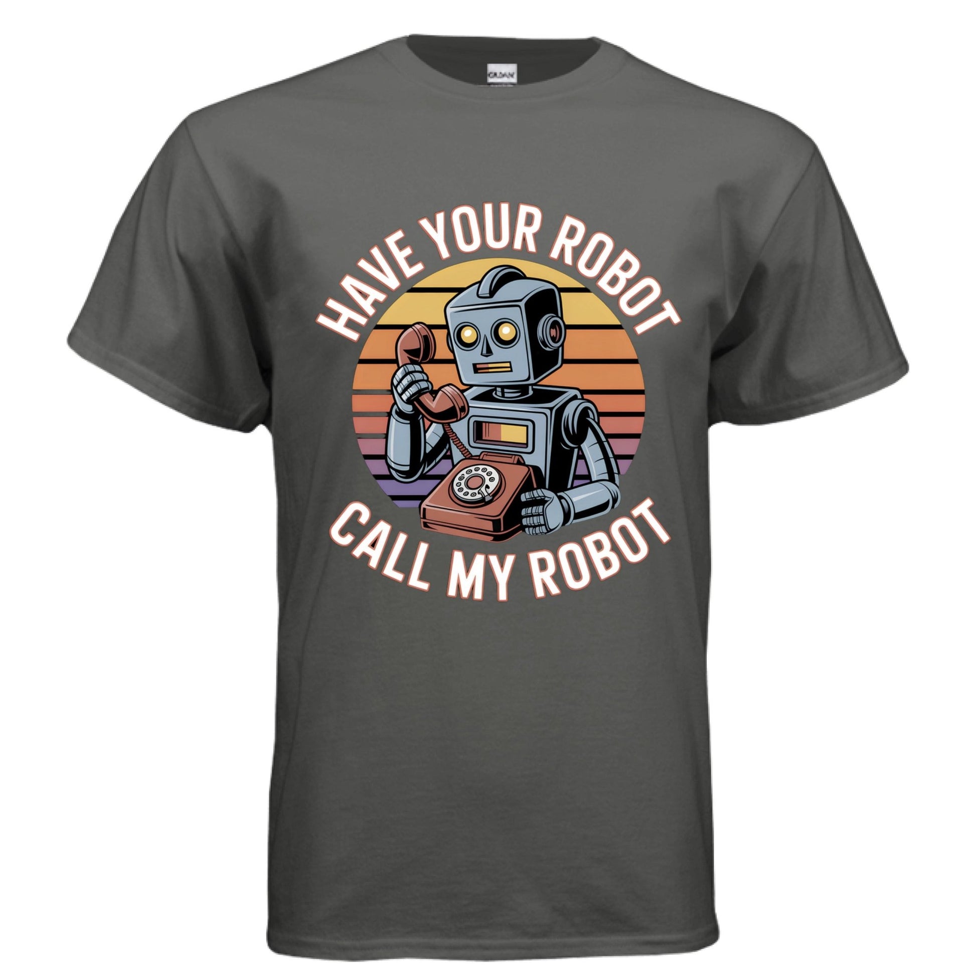 Have Your Robot Call My Robot – Retro AI Humor Shirt | Clowns of E - Com – CHARCOAL T-Shirt for Apparel (25 view)