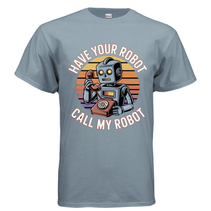 Have Your Robot Call My Robot – Retro AI Humor Shirt | Clowns of E - Com – STONE BLUE T-Shirt for Apparel (28 view)