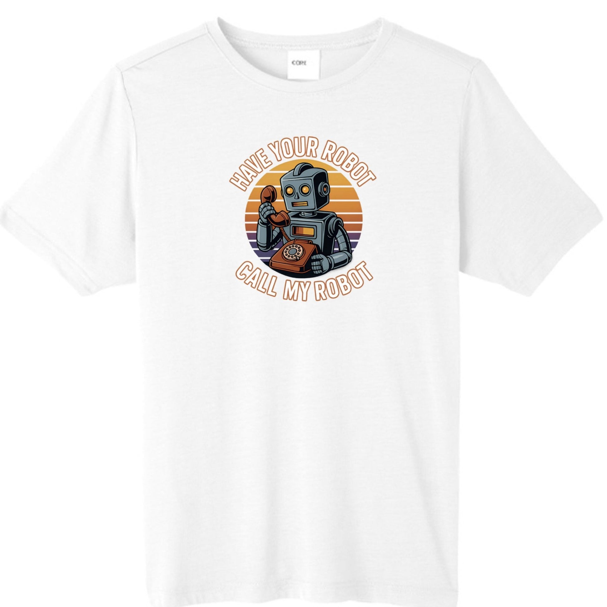 Have Your Robot Call My Robot – Retro AI Humor Shirt (Tall Fit) | Clowns of E - Com – WHITE T-Shirt for Apparel (5 view)