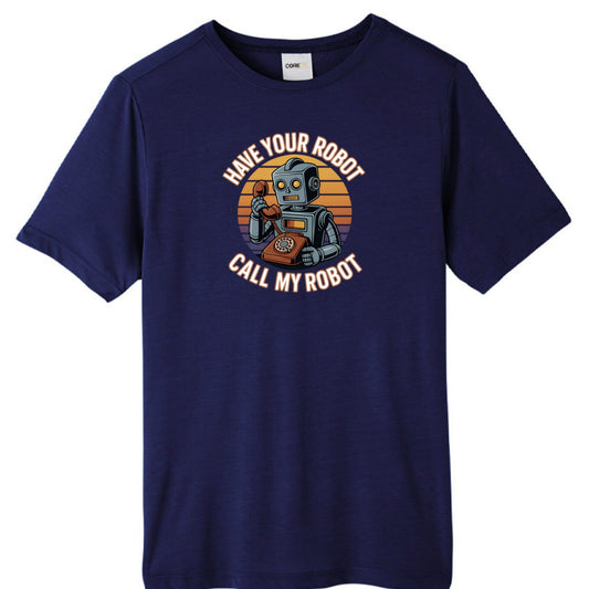 Have Your Robot Call My Robot – Retro AI Humor Shirt (Tall Fit) | Clowns of E - Com – CLASSIC NAVY T-Shirt for Apparel (1 view)