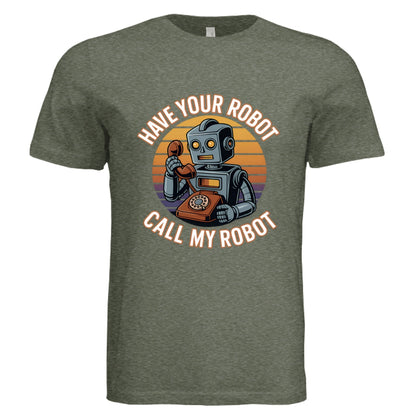 Have Your Robot Call My Robot – Retro AI Humor Shirt Triblend | Clowns of E - Com – Military Green Triblend T-Shirt for Apparel (25 view)