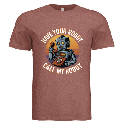 Have Your Robot Call My Robot – Retro AI Humor Shirt Triblend | Clowns of E - Com – Brick Triblend T-Shirt for Apparel (10 view)