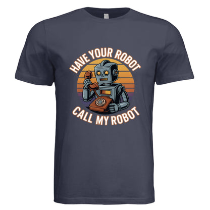 Have Your Robot Call My Robot – Retro AI Humor Shirt Triblend | Clowns of E - Com – SOLID NVY TRBLND T-Shirt for Apparel (19 view)