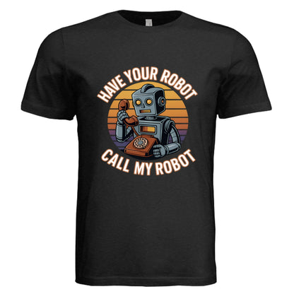 Have Your Robot Call My Robot – Retro AI Humor Shirt Triblend | Clowns of E - Com – BLK HTHR TRIBLND T-Shirt for Apparel (28 view)