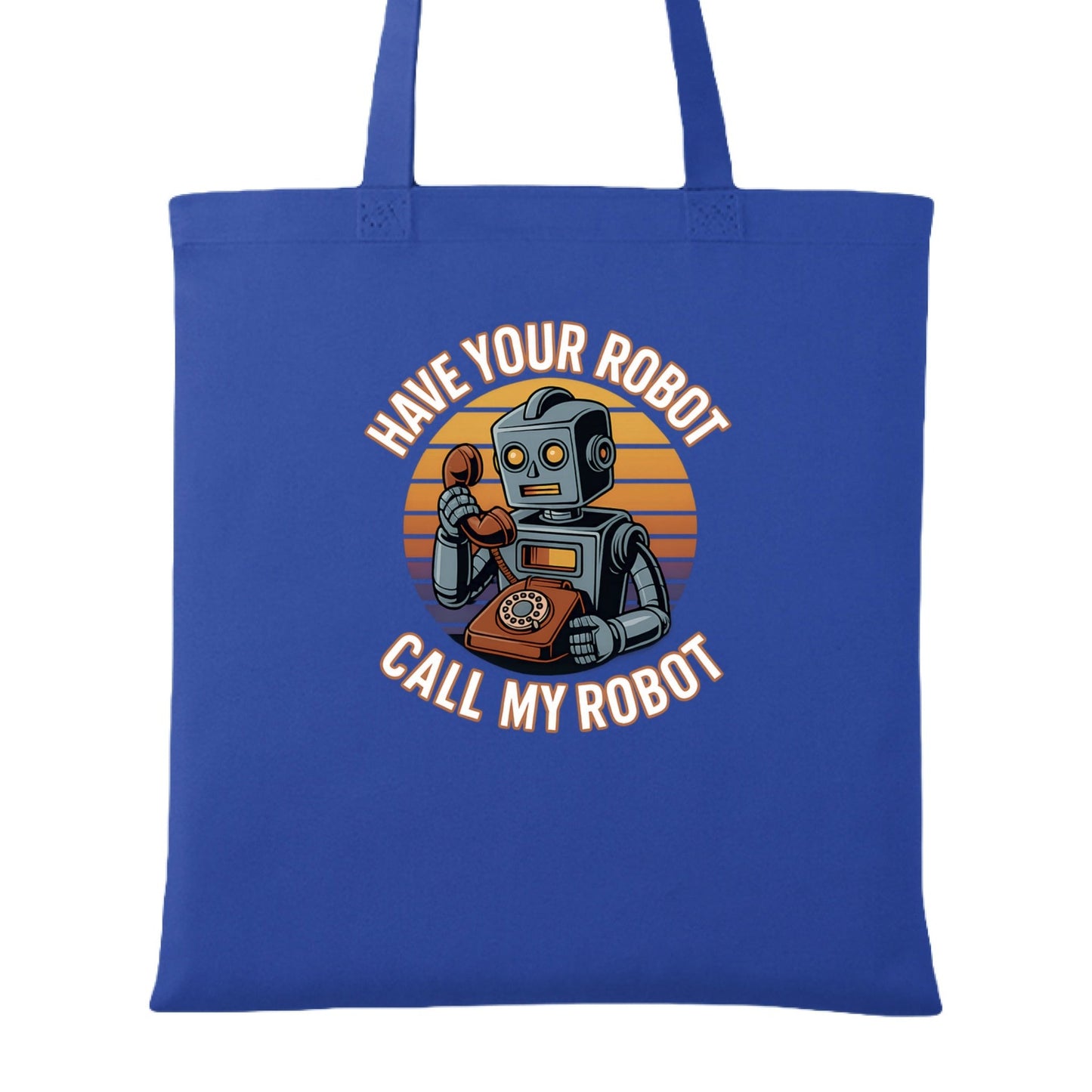 Have Your Robot Call My Robot – Retro AI Humor Tote Bag | Clowns of E - Com – ROYAL Tote Bag for automation joke (2 view)
