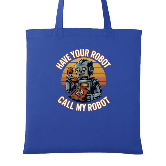 Have Your Robot Call My Robot – Retro AI Humor Tote Bag | Clowns of E - Com – ROYAL Tote Bag for automation joke (2 view)
