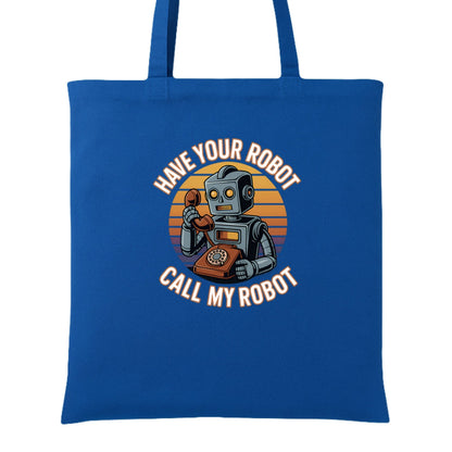 Have Your Robot Call My Robot – Retro AI Humor Tote Bag | Clowns of E - Com – ROYAL Tote Bag for automation joke (1 view)