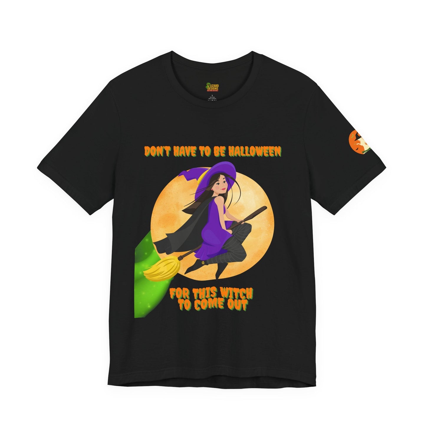 It Don’t Have to Be Halloween – Sassy Flying Witch Tee | Funny Women’s Graphic Shirt – Black T-Shirt for bold graphic tee (1 view)