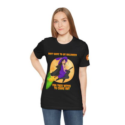 It Don’t Have to Be Halloween – Sassy Flying Witch Tee | Funny Women’s Graphic Shirt – Vintage Black T-Shirt for bold graphic tee (6 view)