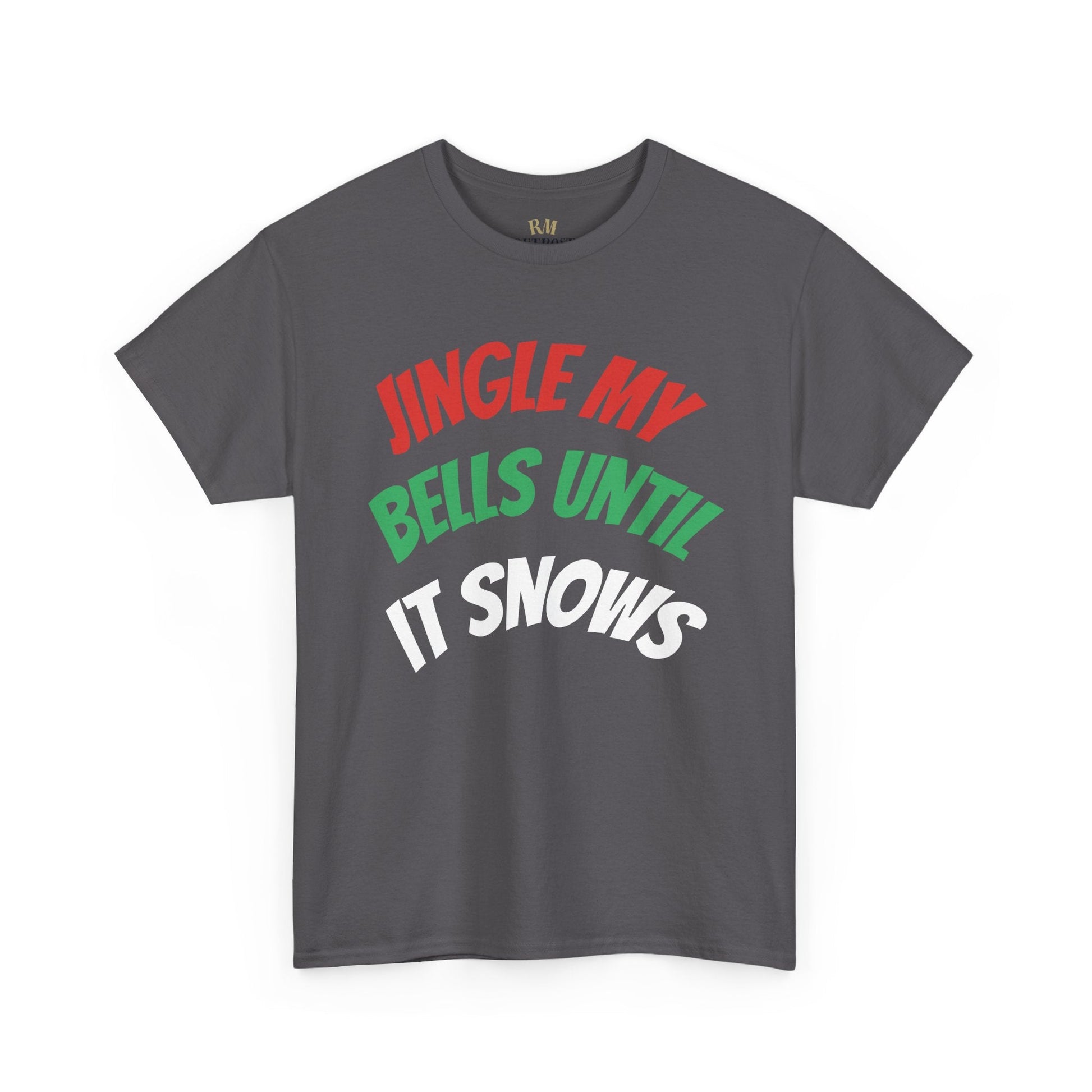 Jingle My Bells Until It Snows Tee – Naughty Holiday Humor That Gets Laughs | Christmas T-Shirts – Charcoal T-Shirt for Casual Wear (4 view)