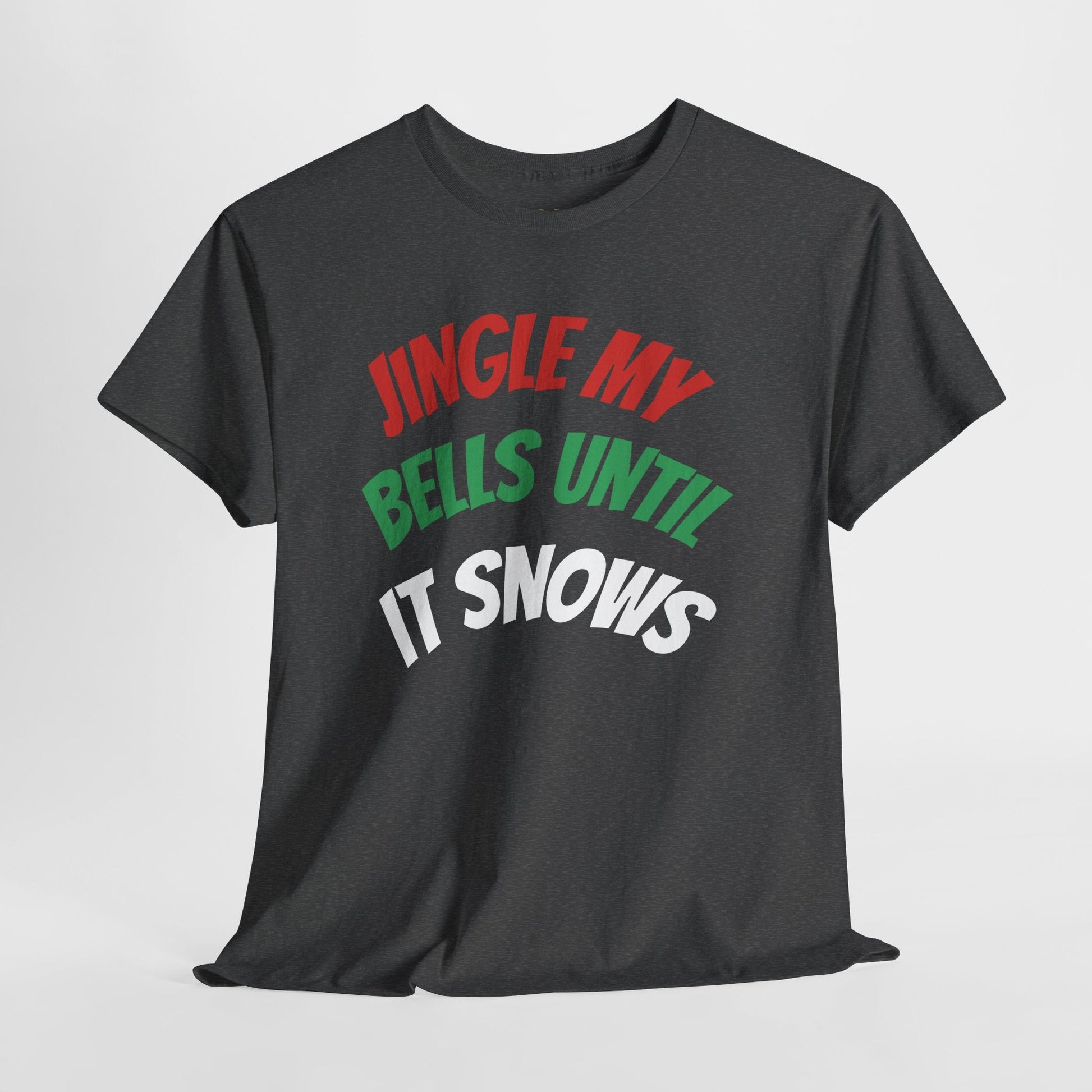 Jingle My Bells Until It Snows Tee – Naughty Holiday Humor That Gets Laughs | Christmas T-Shirts – Charcoal T-Shirt for Casual Wear (10 view)