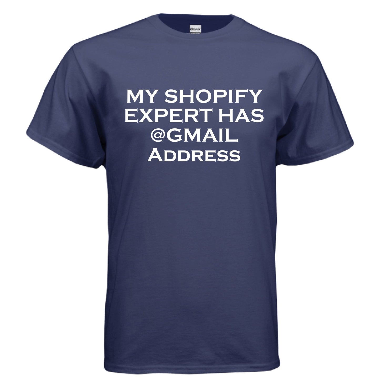 My Shopify Expert Has @Gmail Address – E - Commerce Roast Shirt | Clowns of E - Com – COBALT T-Shirt for agency life (10 view)