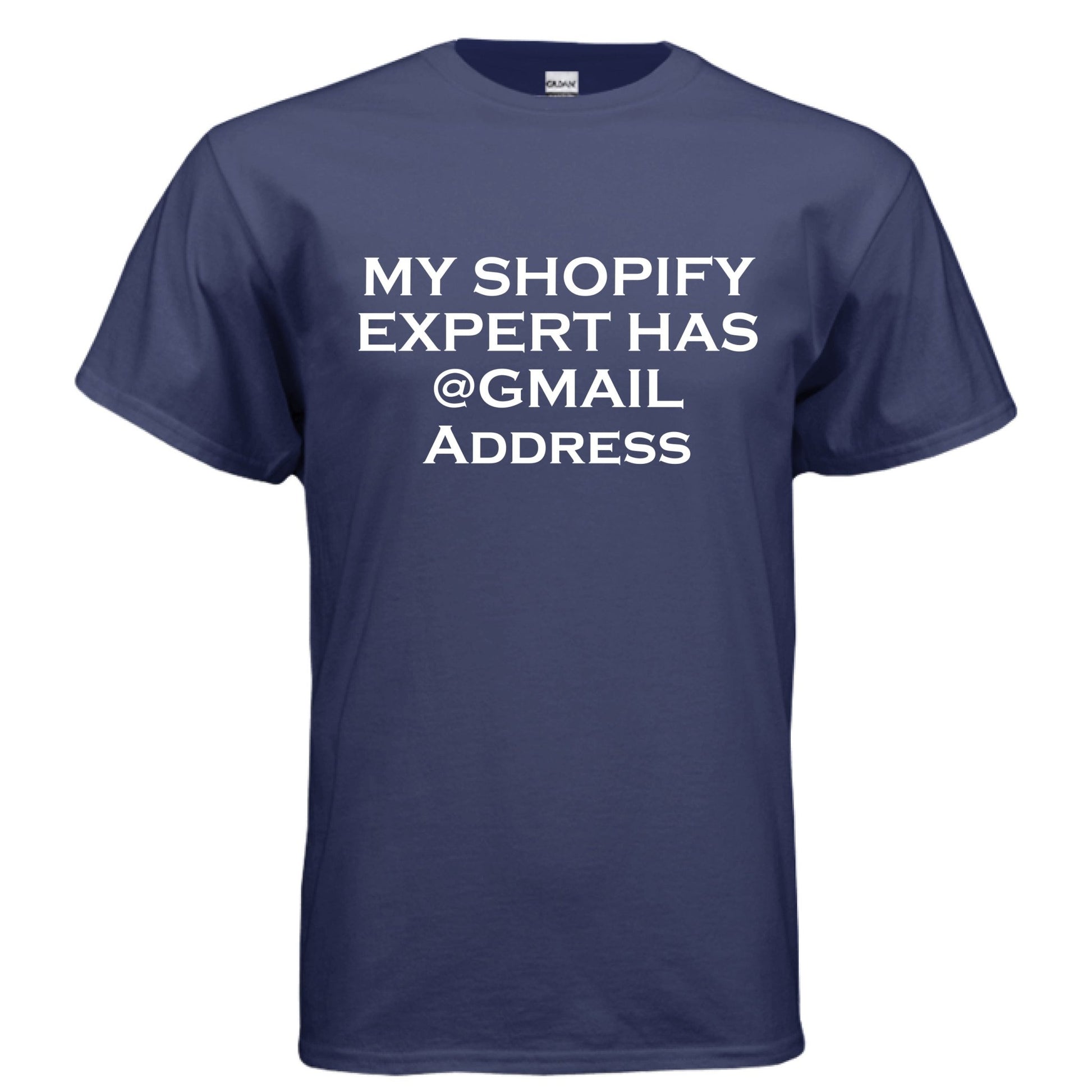 My Shopify Expert Has @Gmail Address – E - Commerce Roast Shirt | Clowns of E - Com – Heather Navy T-Shirt for agency life (76 view)