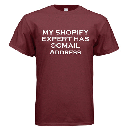 My Shopify Expert Has @Gmail Address – E - Commerce Roast Shirt | Clowns of E - Com – ANTIQUE CHERRY RED T-Shirt for agency life (16 view)