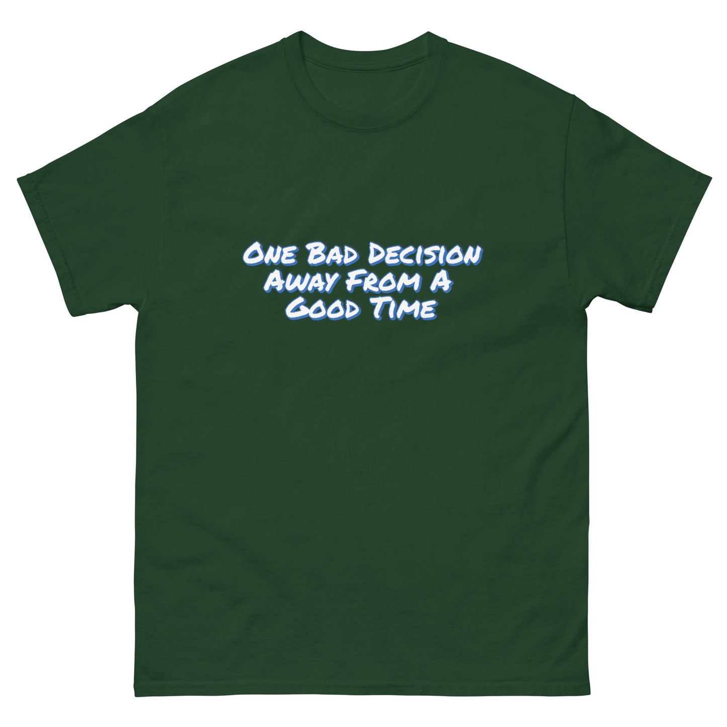 One Bad Decision Tee – Retro Party Vibes Blue | Bold Graphic Shirt – Forest Green T-Shirt for Lizard Designs (11 view)