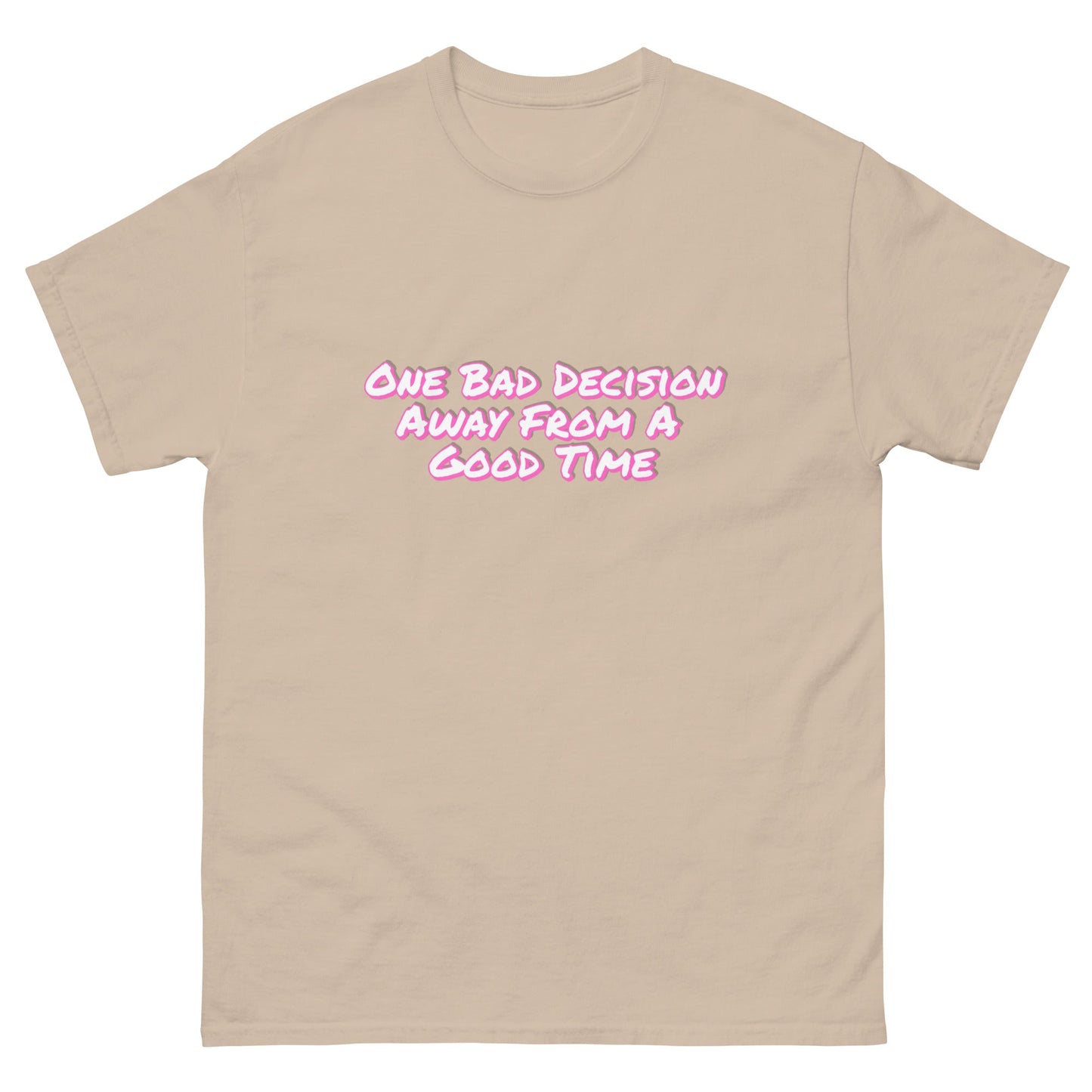 One Bad Decision Tee – Retro Party Vibes in Pink | Bold Graphic Shirt – Sand T-Shirt by Printful