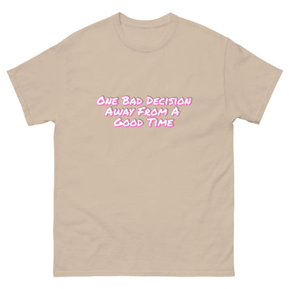 One Bad Decision Tee – Retro Party Vibes in Pink | Bold Graphic Shirt – Sand T-Shirt by Printful