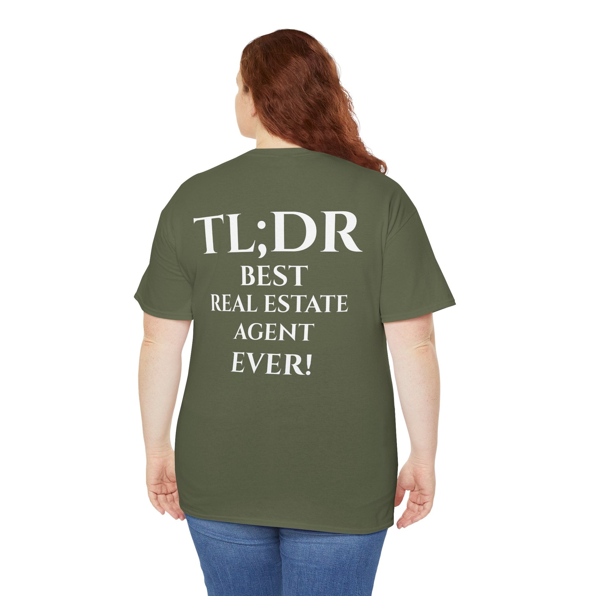 TL;DR Real Estate Agent Tee – Humble Brag, Heavy Flex – Military Green T-Shirt for Casual Office Shirt (18 view)