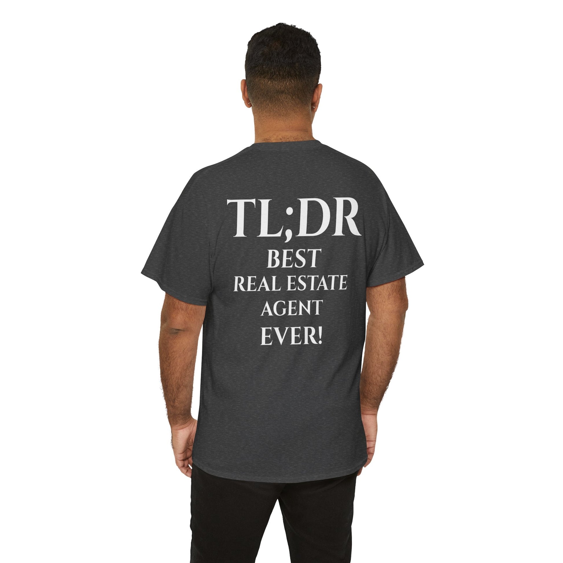 TL;DR Real Estate Agent Tee – Humble Brag, Heavy Flex – Dark Heather T-Shirt for Casual Office Shirt (29 view)