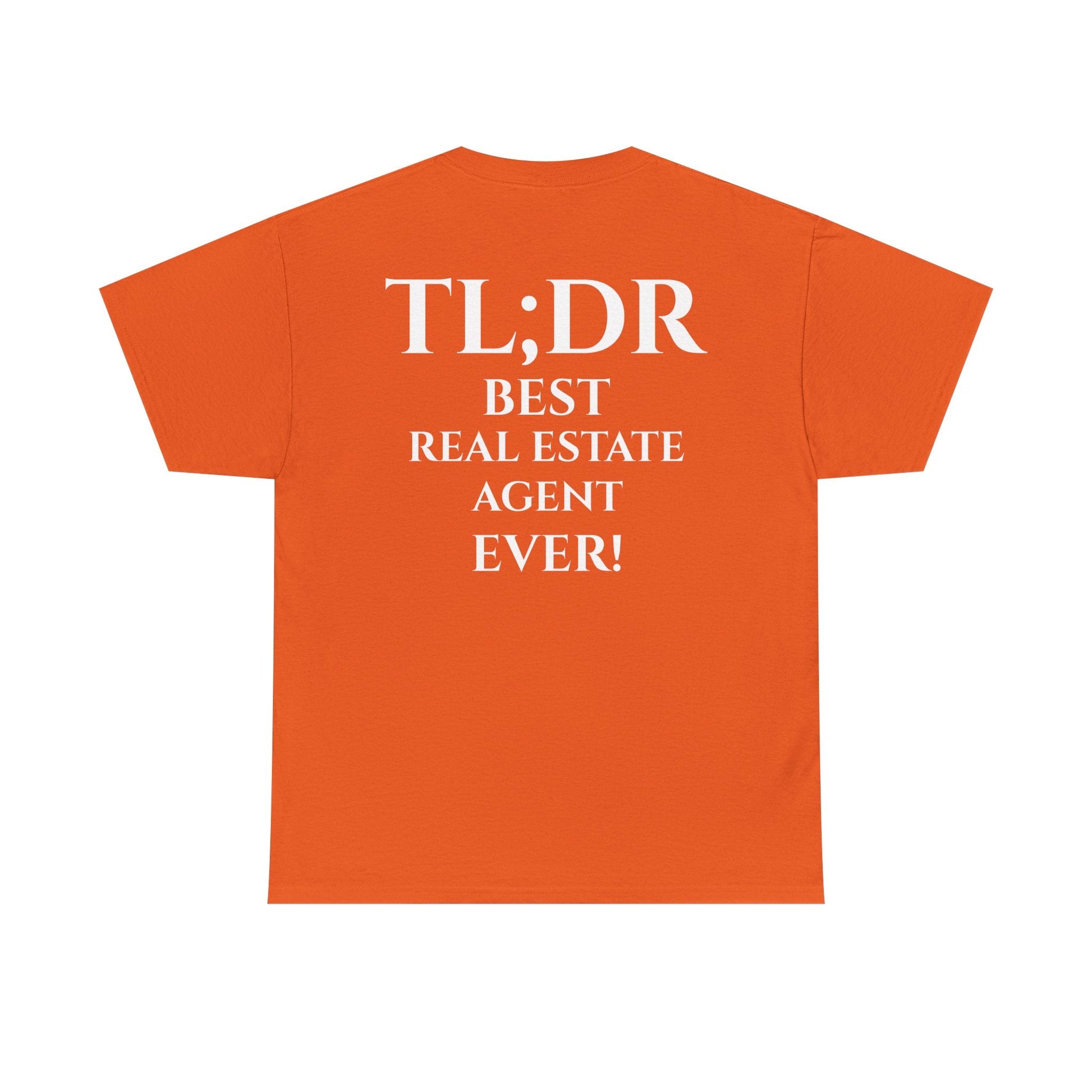 TL;DR Real Estate Agent Tee – Humble Brag, Heavy Flex – Orange T-Shirt for Casual Office Shirt (6 view)