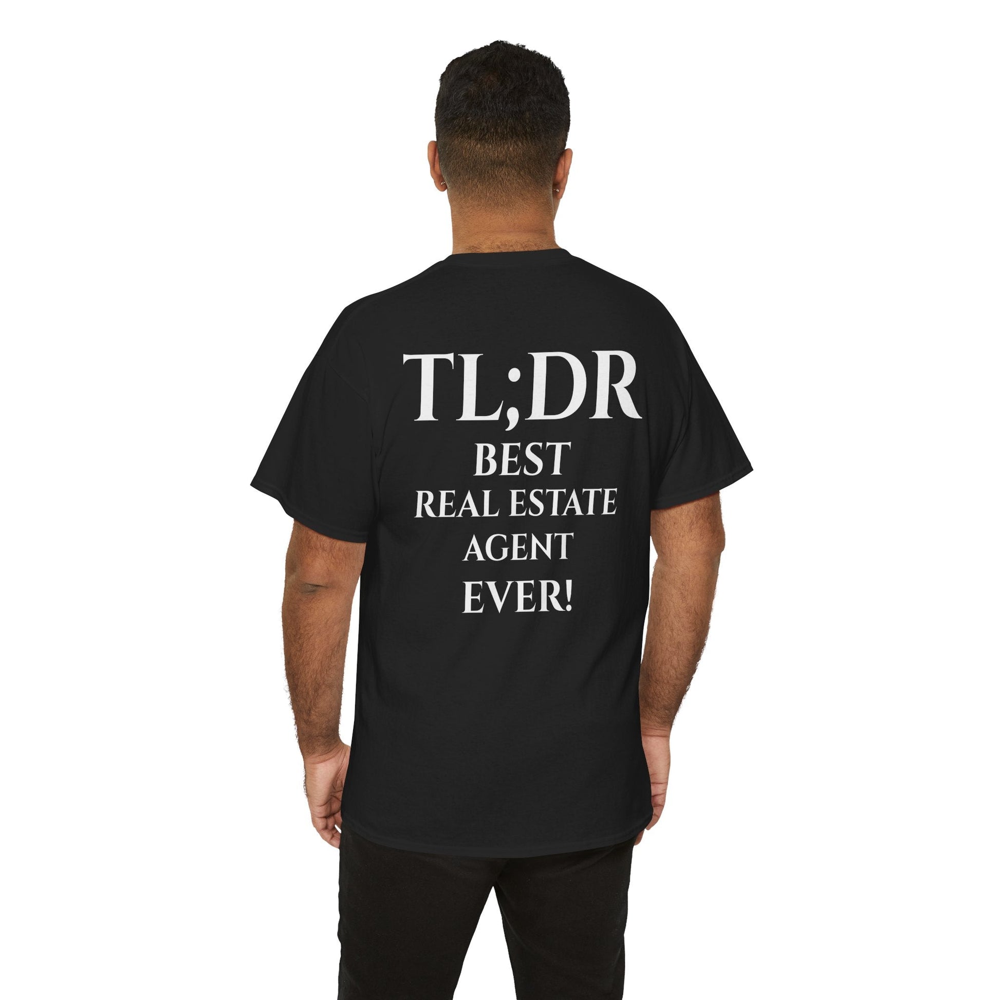 TL;DR Real Estate Agent Tee – Humble Brag, Heavy Flex – Black T-Shirt for Casual Office Shirt (4 view)
