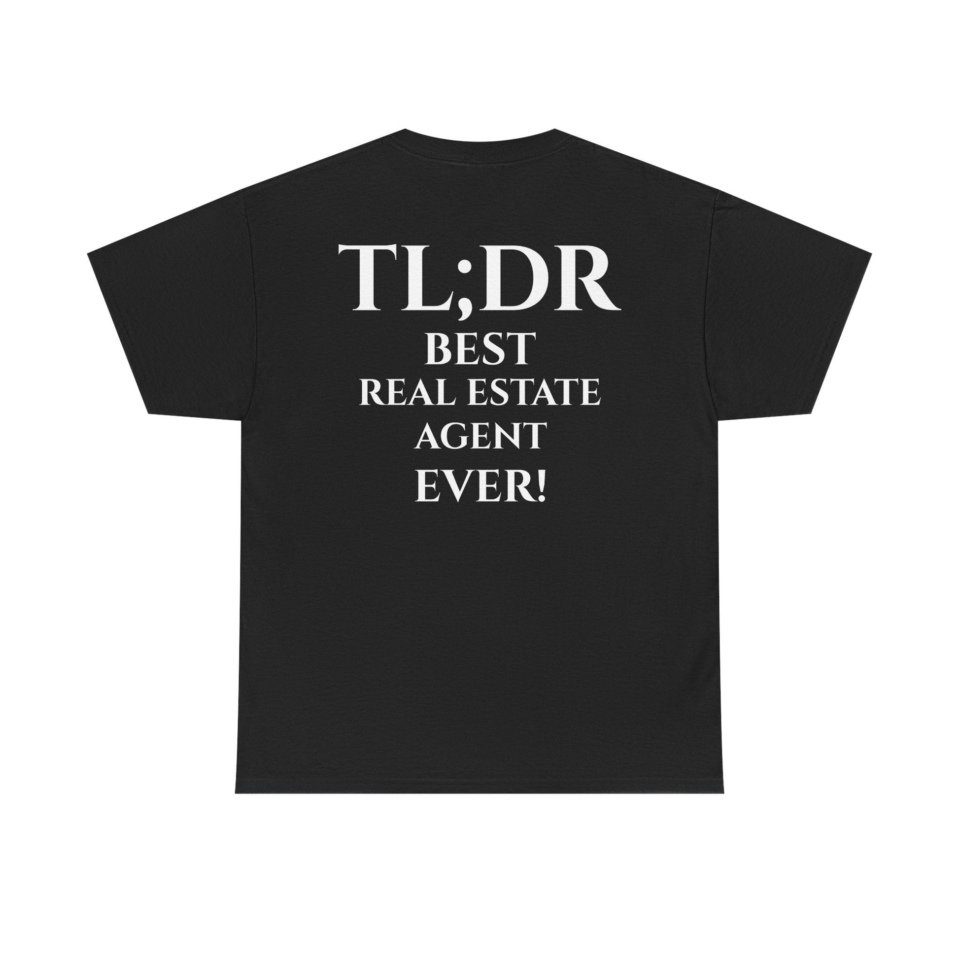 TL;DR Real Estate Agent Tee – Humble Brag, Heavy Flex – Black T-Shirt for Casual Office Shirt (1 view)
