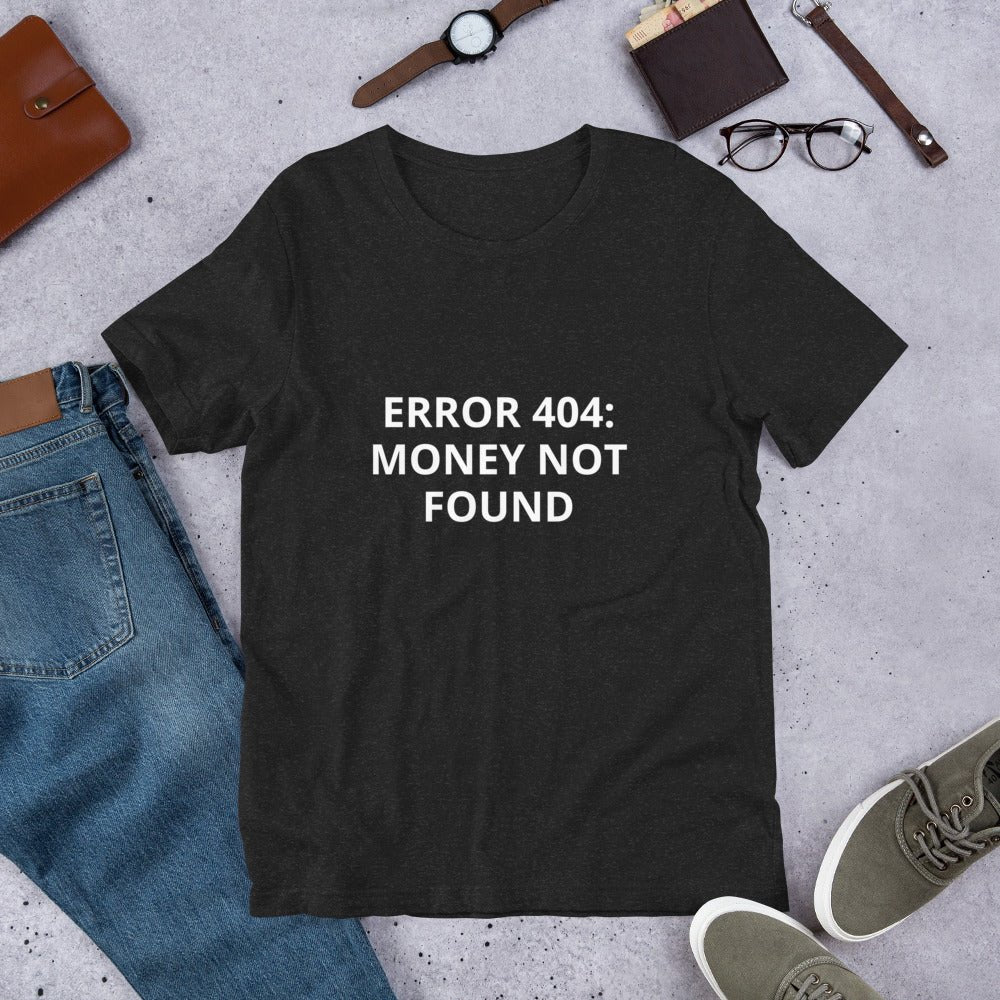 ERROR 404: MONEY NOT FOUND T-Shirt – Tech Fail Tee for the Financially Glitched | Lizard Designs – Black Heather Top for lot lizards designs (2 view)