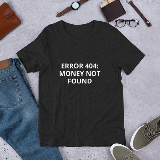 ERROR 404: MONEY NOT FOUND T-Shirt – Tech Fail Tee for the Financially Glitched | Lizard Designs – Black Heather Top for lot lizards designs (2 view)