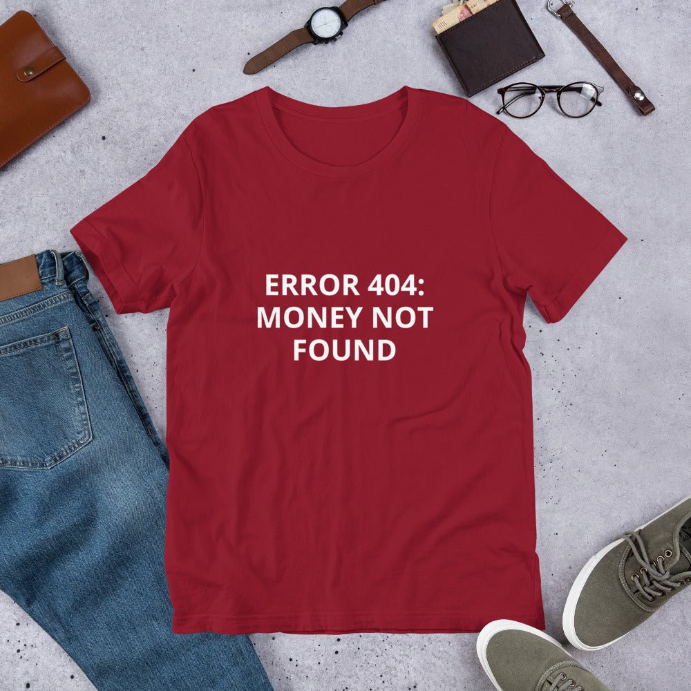 ERROR 404: MONEY NOT FOUND T-Shirt – Tech Fail Tee for the Financially Glitched | Lizard Designs – Cardinal Top for lot lizards designs (7 view)