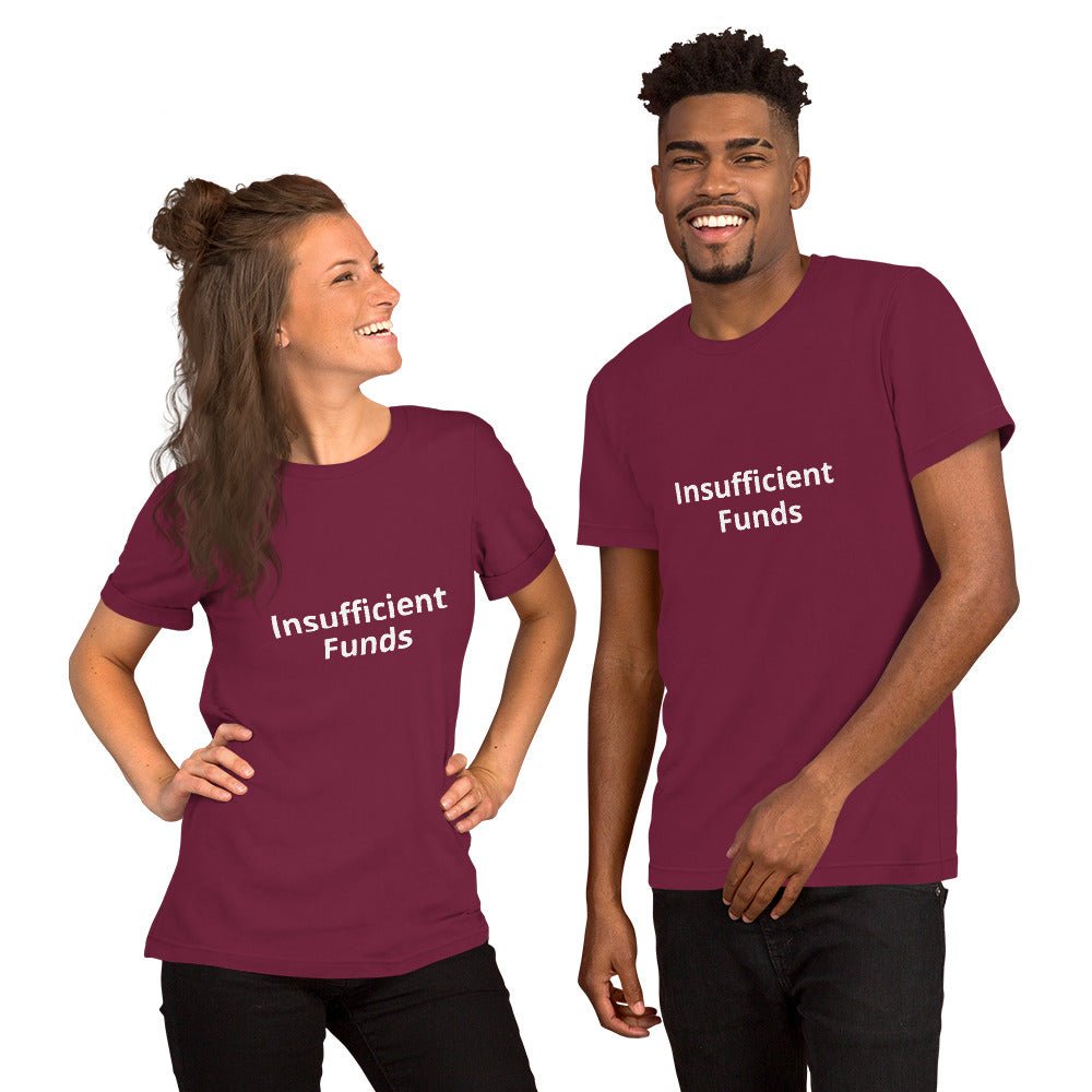Insufficient Funds T-Shirt – Relatable Graphic Tee for the Broke, Bold & Unapologetic | Lizard Designs – Maroon Top for gift (9 view)