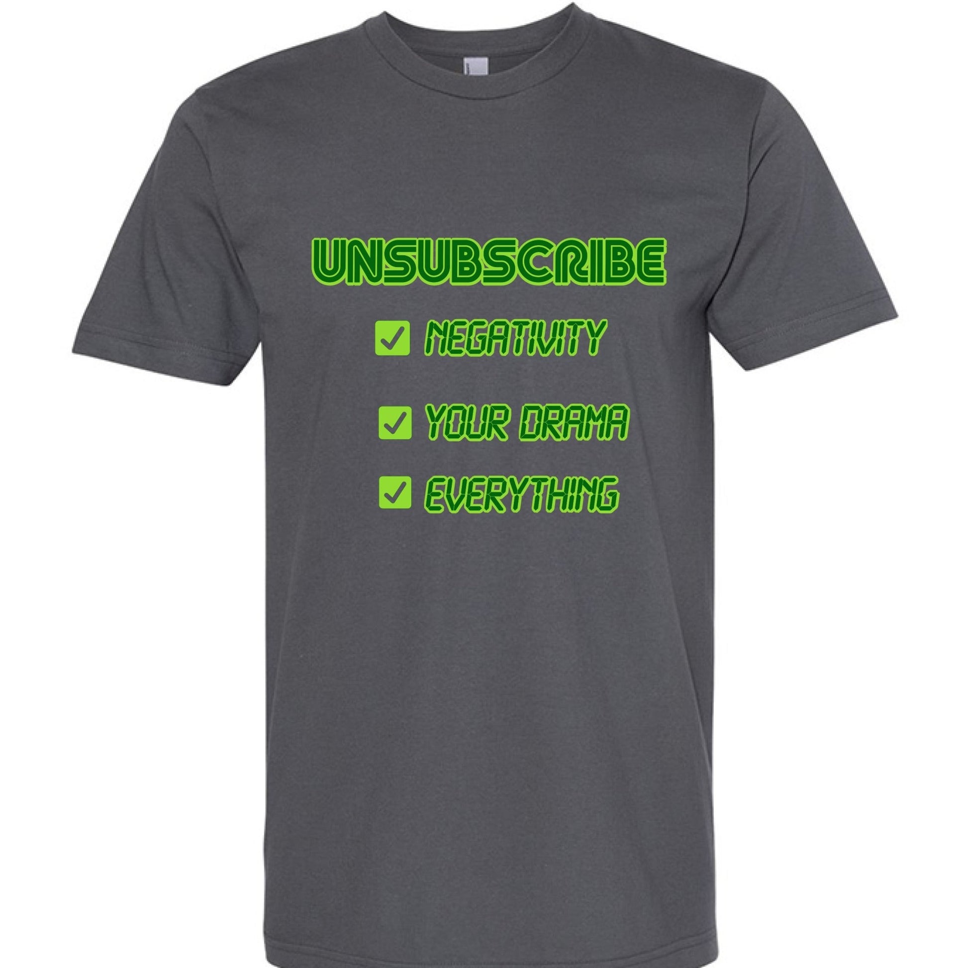 UNSUBSCRIBE Tee – Delete the Drama CRT print | Retro Terminal Humor Shirt – ASPHALT T-Shirt for Apparel (13 view)
