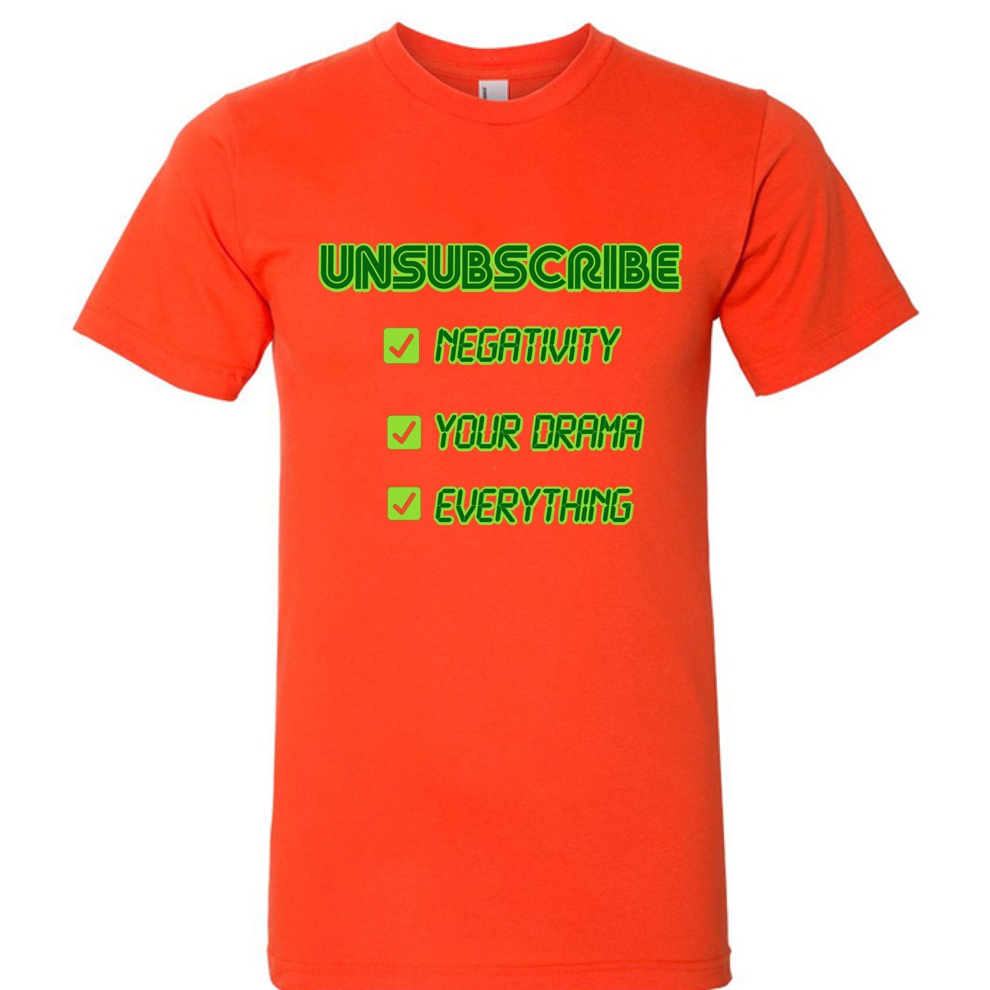 UNSUBSCRIBE Tee – Delete the Drama CRT print | Retro Terminal Humor Shirt – ORANGE T-Shirt for Apparel (25 view)