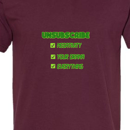UNSUBSCRIBE Tee – Delete the Drama CRT print | Retro Terminal Humor Shirt – Burgundy T-Shirt for Apparel (9 view)