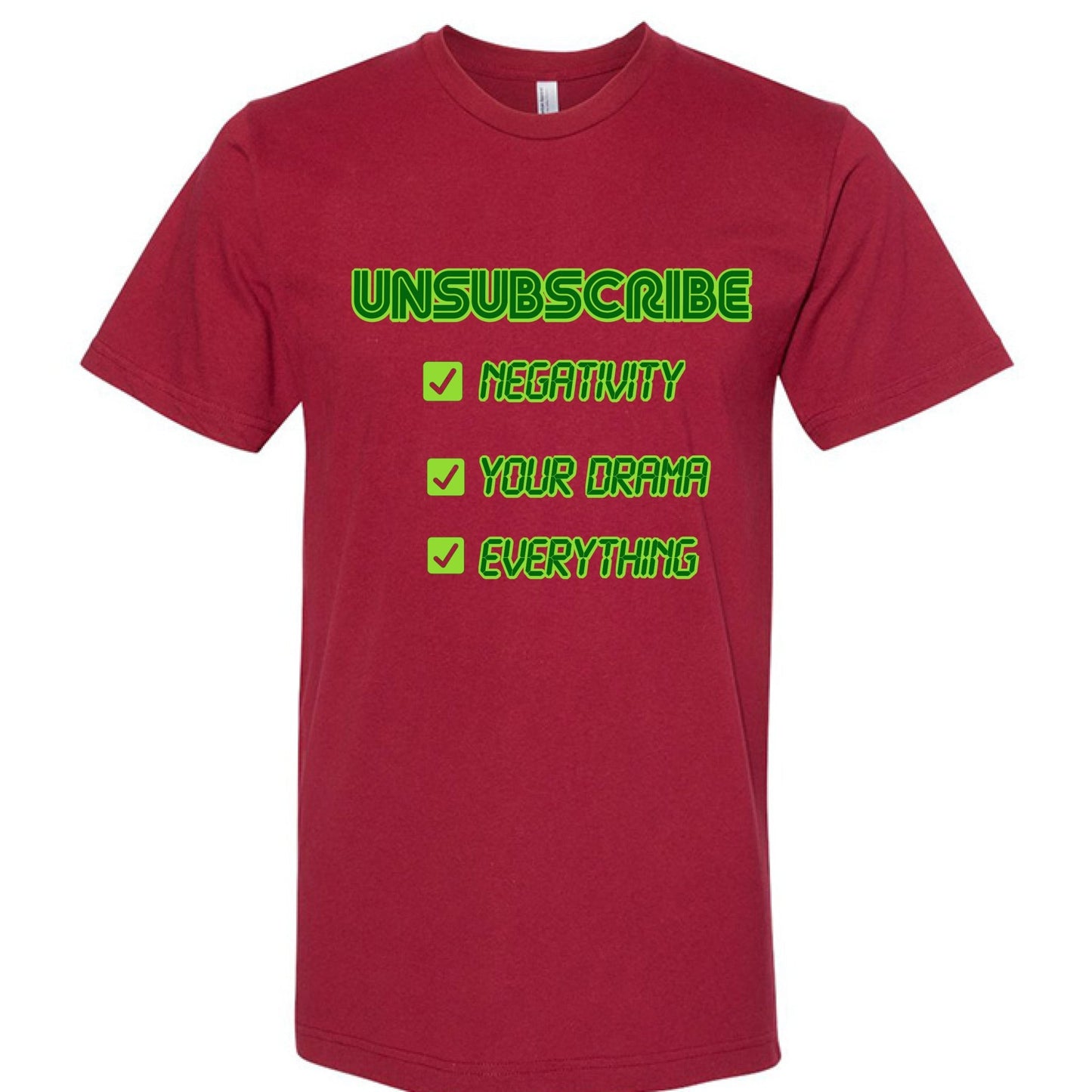 UNSUBSCRIBE Tee – Delete the Drama CRT print | Retro Terminal Humor Shirt – CRANBERRY T-Shirt for Apparel (27 view)