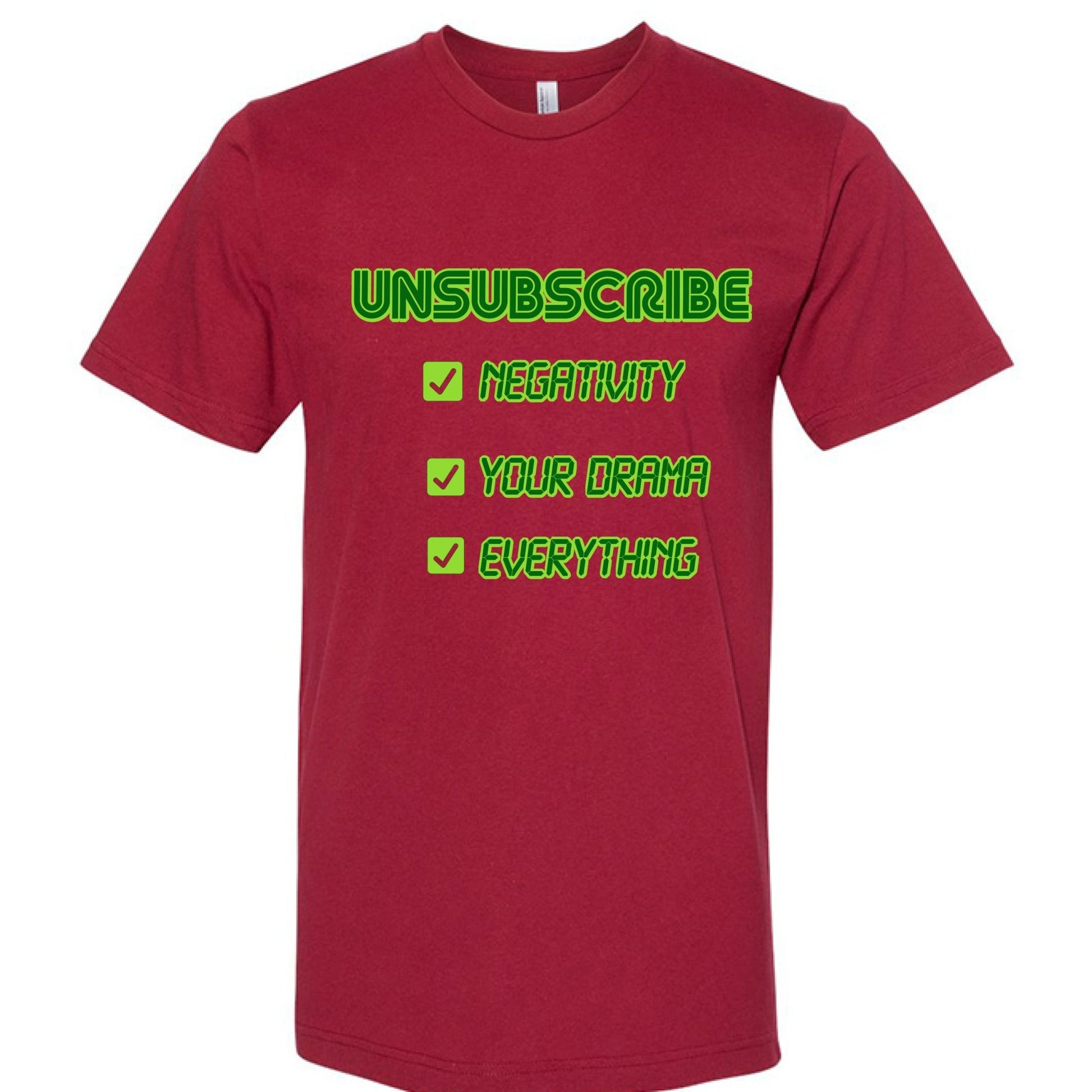 UNSUBSCRIBE Tee – Delete the Drama CRT print | Retro Terminal Humor Shirt – CRANBERRY T-Shirt for Apparel (27 view)