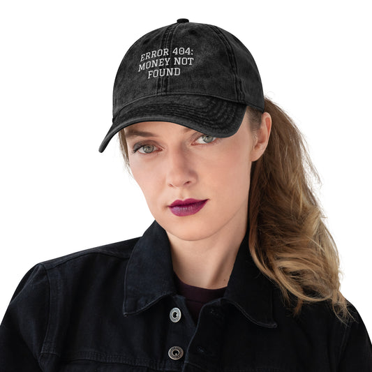 ERROR 404: MONEY NOT FOUND I Vintage Cotton Twill Cap – Black Hats for Hat (1 view)