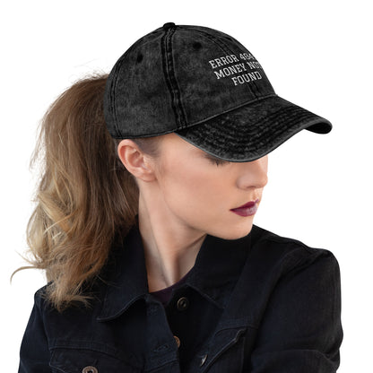 ERROR 404: MONEY NOT FOUND I Vintage Cotton Twill Cap – Black Hats for Hat (3 view)